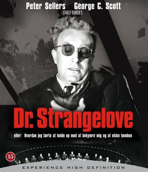 Dr. Strangelove eller: Hvordan jeg lærte at holde op med at bekymre mig og at elske bomben